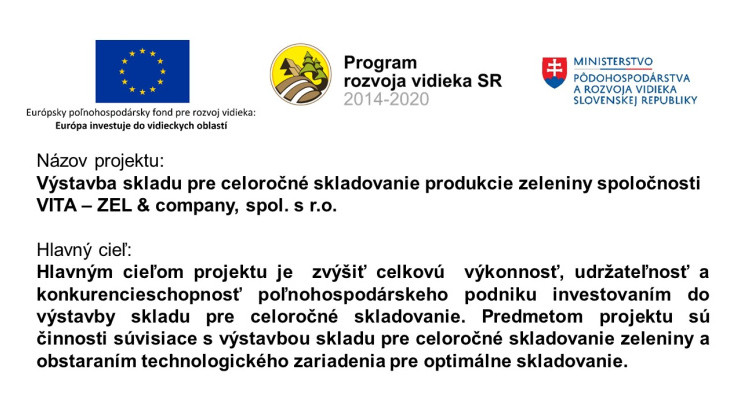 Sklad na celoročné skladovanie produkcie spoločnosti VITA – ZEL & company, spol. s r.o.